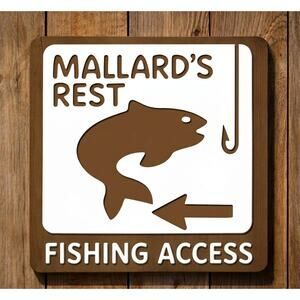 Montana Fishing Access Sign Mallards Rest Fish Fly Fishing National Park Forest